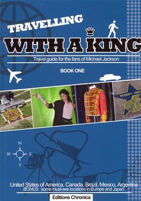 MICHAEL JACKSON / TRAVELLING WITH A KING / LIVRE GUIDE / FRANCE 2015
