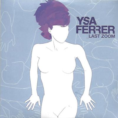 LAST ZOOM / YSA FERRER / CDS PROMO 1 TRACK