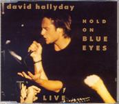 HOLD ON BLUE EYES / DAVID HALLYDAY / CD MAXI 1990