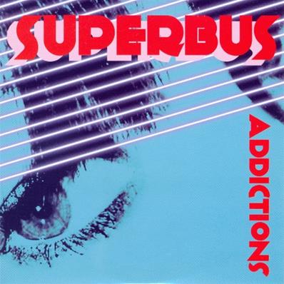 SUPERBUS / ADDICTIONS / CDS PROMO FRANCE