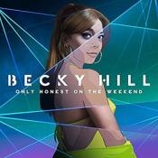 BECKY HILL - ONLY HONEST ON THE WEEKEND LP (BLACK VINYL)