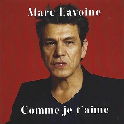 COMME JE T'AIME / MARC LAVOINE / CD SINGLE PROMO / FRANCE 2018