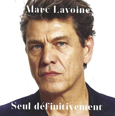 SEUL DEFINITIVEMENT / MARC LAVOINE / CD SINGLE PROMO / FRANCE 2018