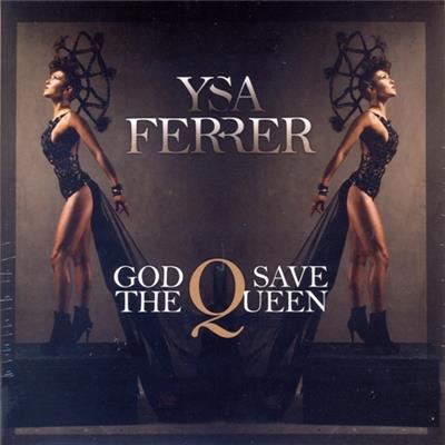 GOD SAVE THE QUEEN / YSA FERRER / 45 TOURS + CDS / FRANCE 2015