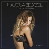 NAJOUA BELYZEL / TU ME LAISSES ALLER / MAXI VINYLE 4 MIXES / FRANCE 2019