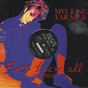 MYLENE FARMER - FUCK THEM ALL (REMIXES) / MAXI 45T 12 INCH
