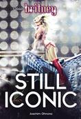 LIVRE BRITNEY SPEARS / STILL ICONIC (COUV. 1) / LIVRE FRANCE 2017 