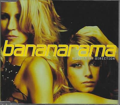 MOVE IN MY DIRECTION / BANANARAMA / CDS 4 TITRES + VIDEO / ALLEMAGNE 2006