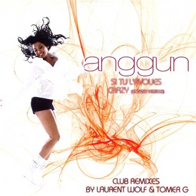 ANGGUN / SI TU L'AVOUES + CRAZY / CD SINGLE PROMO