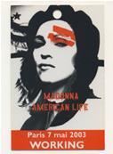 MADONNA / PASS PLASTIQUE AMERICAN LIFE PARIS 7 MAI 2003 / PROMO FRANCE