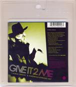 GIVE IT 2 ME / CDS SOUS BLISTER FRANCE