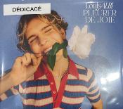 LOUIS ALBI - PLEURER DE JOIE CD (DEDICACE)