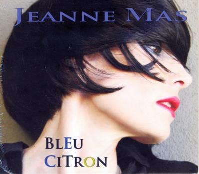 BLEU CITRON / JEANNE MAS / ALBUM CD / 2011 FRANCE