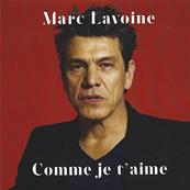COMME JE T'AIME / MARC LAVOINE / CD SINGLE PROMO / FRANCE 2018