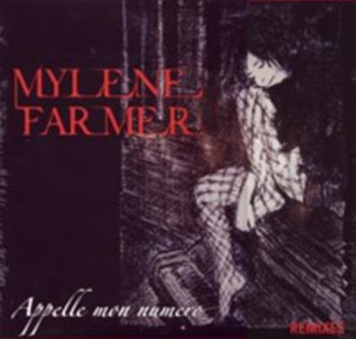 MYLENE FARMER - APPELLE MON NUMERO (REMIXES) MAXI 45T