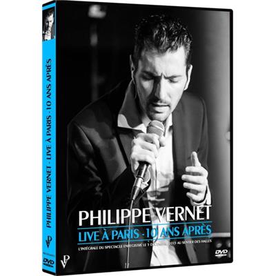 PHILIPPE VERNET / LIVE A PARIS - 10 ANS APRES / DOUBLE DVD 2016