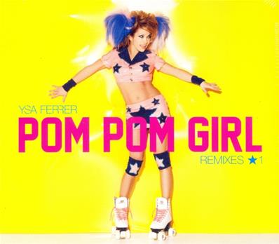 POM POM GIRL / YSA FERRER / CDS REMIXES 1