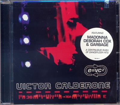 COMPIL VICTOR CALDERONE E=VC² VOL.1 / TOMMY BOY USA / MARCH 2001TOMMY BOY USA / OCTOBER 1999