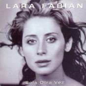 SOLA OTRA VEZ / LARA FABIAN /  CDS PROMO 3 MIXES  ESPAGNE / EPIC 2000