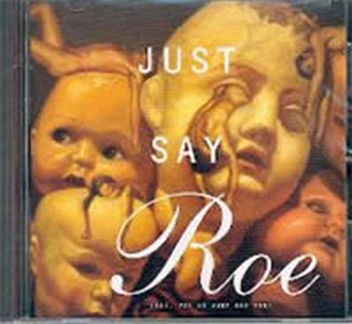 COMPIL JUST SAY ROE / GOODBYE TO INNOCENCE / CD ALBUM USA 1994