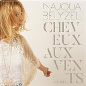 NAJOUA BELYZEL / CHEVEUX AU VENT / MAXI VINYLE 4 MIXES / FRANCE 2018