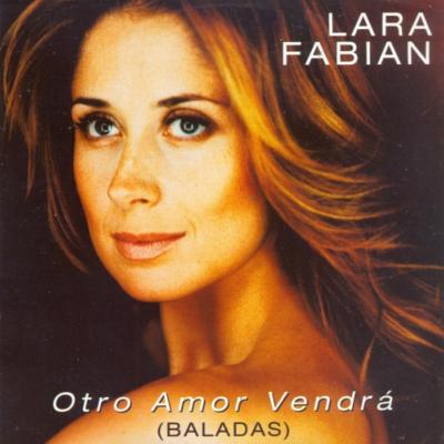 OTRO AMOR VENDRA (BALADAS) / LARA FABIAN / + 3 TITRES / PROMO ESPAGNE / EPIC 2000